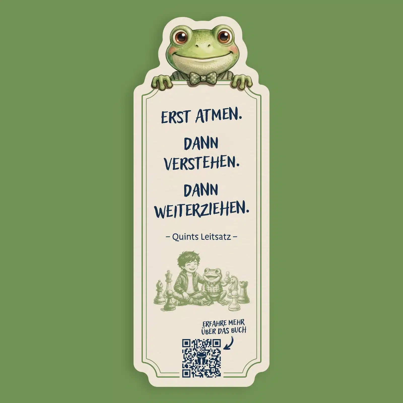 Vorderseite von Quints Lesezeichen: Erst atmen. Dann verstehen. Dann weiterziehen.